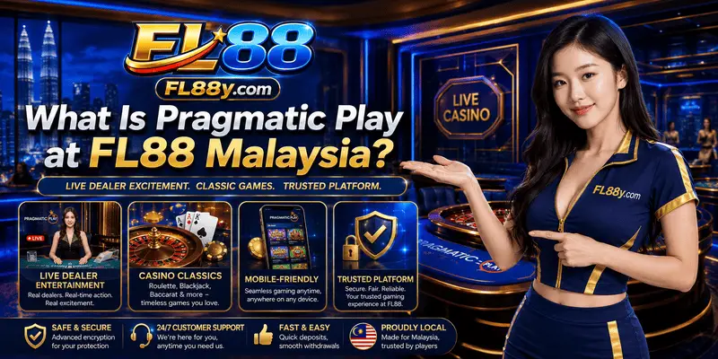 Learn what Pragmatic Play at FL88 Malaysia offers through live casino games, innovative technology and interactive gaming experiences